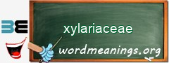 WordMeaning blackboard for xylariaceae